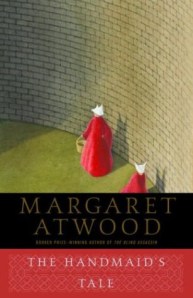 The Handmaid's Tale, By Margaret Atwood
