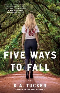 Five Ways to Fall, By K.A. Tucker