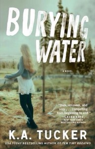 Burying Water, By K.A Tucker