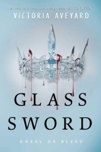 Glass Sword, by Victoria Aveyard